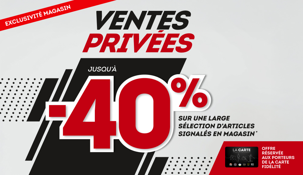 VENTES PRIVÉES : Une offre exceptionnelle réservée à nos clients fidèles