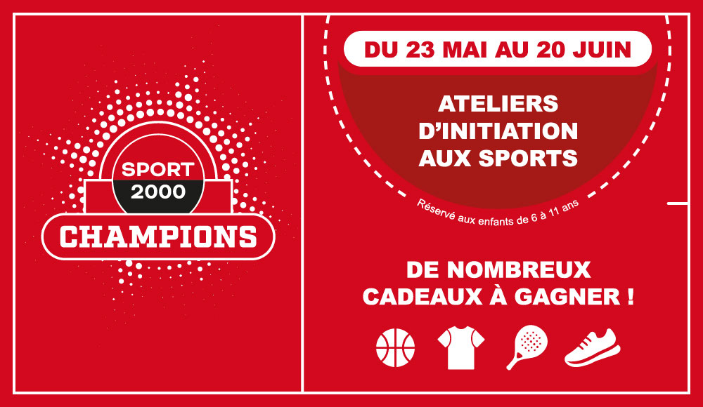 Venez à la découverte des sports lors de nos événements SPORT 2000 CHAMPIONS !